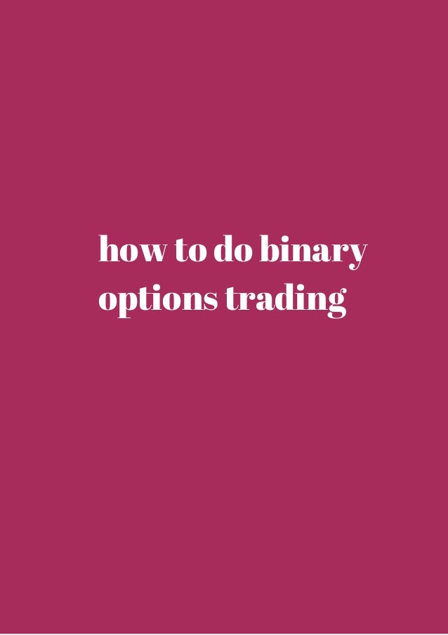 How to do binary option trading