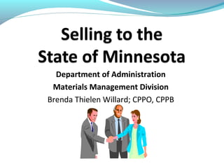 Department of Administration
Materials Management Division
Brenda Thielen Willard; CPPO, CPPB
 