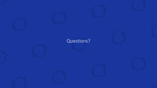 Questions?
 