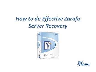 How to do Effective Zarafa
    Server Recovery
 