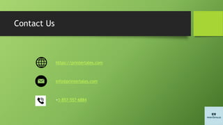 Contact Us
https://printertales.com
info@printertales.com
+1-857-557-6884
 