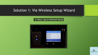 Solution 1: Via Wireless Setup Wizard
2. Next, tap on Network Setup
 