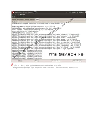 # After all it will try Brute force attack using every password and try to login
with possibilities password, if you were lucky !! then it will show successful message like this >>>>>
 