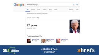 #SEJThinkTank
@samsgoh
 