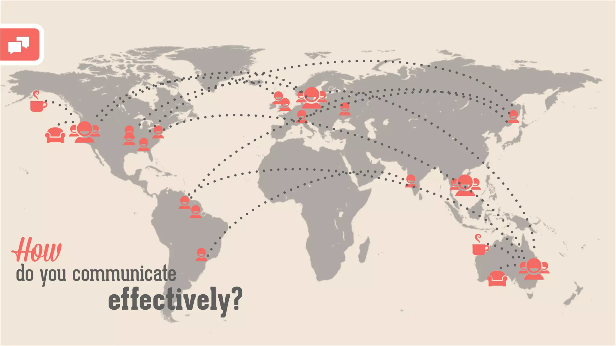 How

do you communicate

effectively?

 