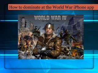 How to dominate at the World War iPhone app
 