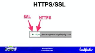 #SEJeSummit
@LongtailUX
#SEJeSummit
@annaleacrowe
HTTPS/SSL
 
