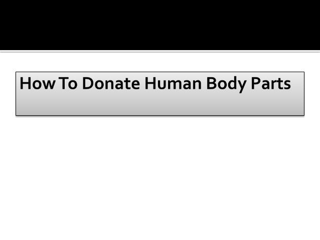 How To Donate Human Body Parts