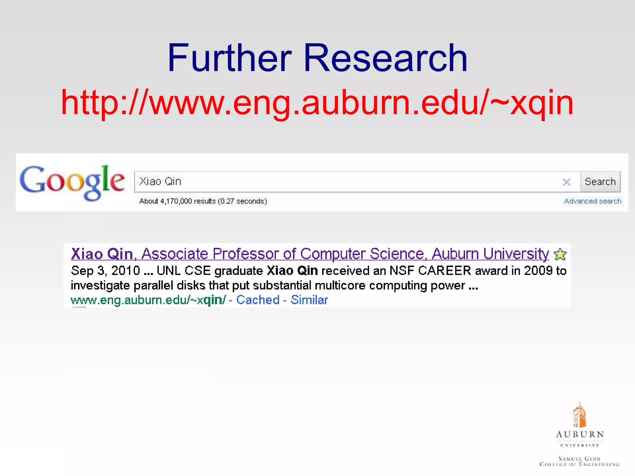 Further Research
http://www.eng.auburn.edu/~xqin
 