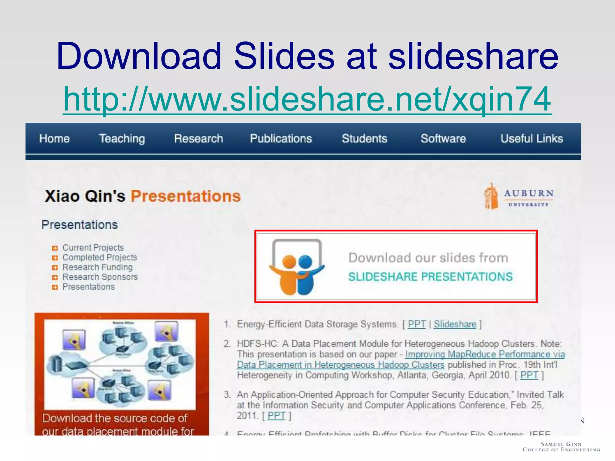 Download Slides at slideshare
http://www.slideshare.net/xqin74
 