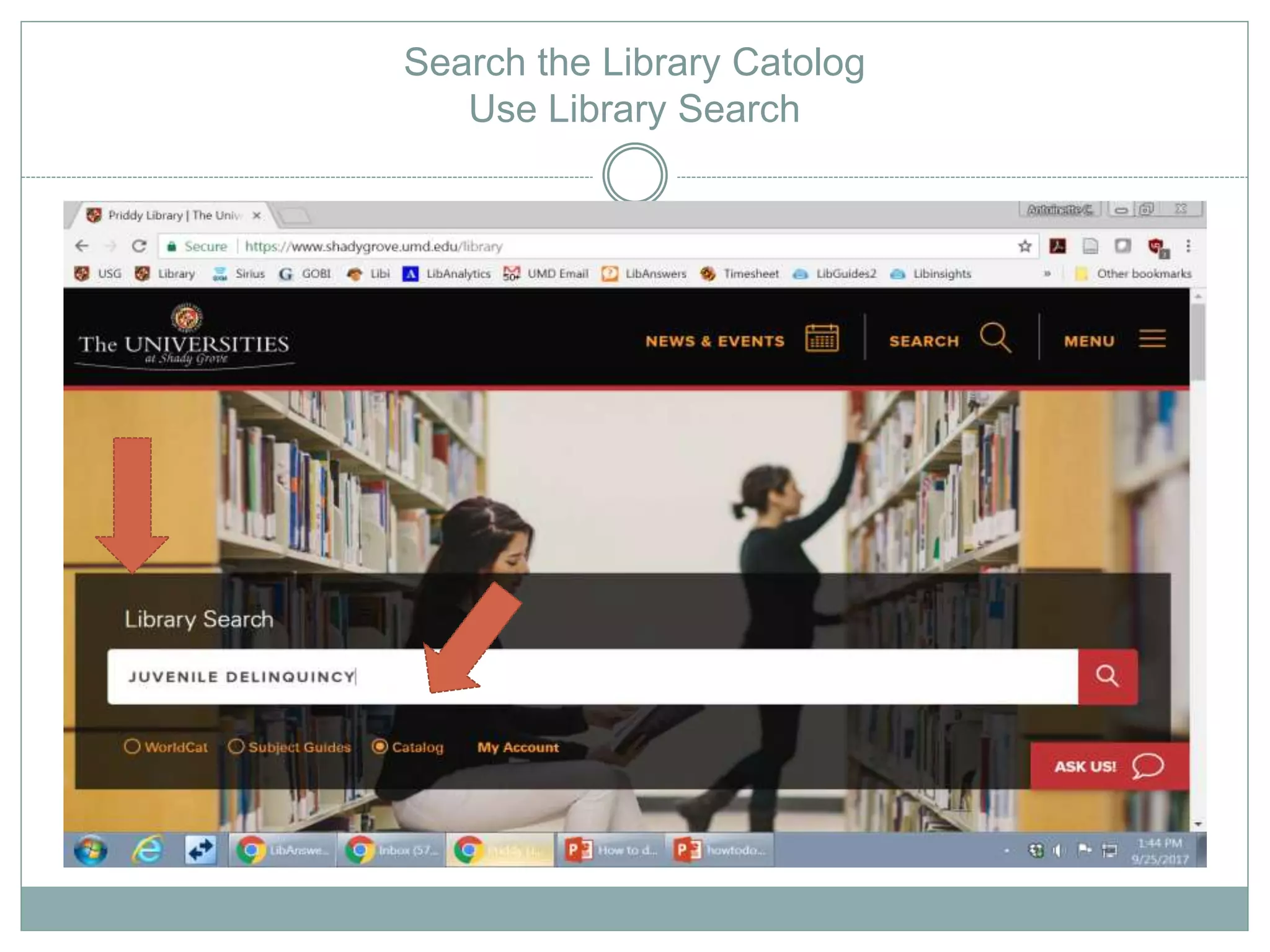 Search the Library Catolog
Use Library Search
 