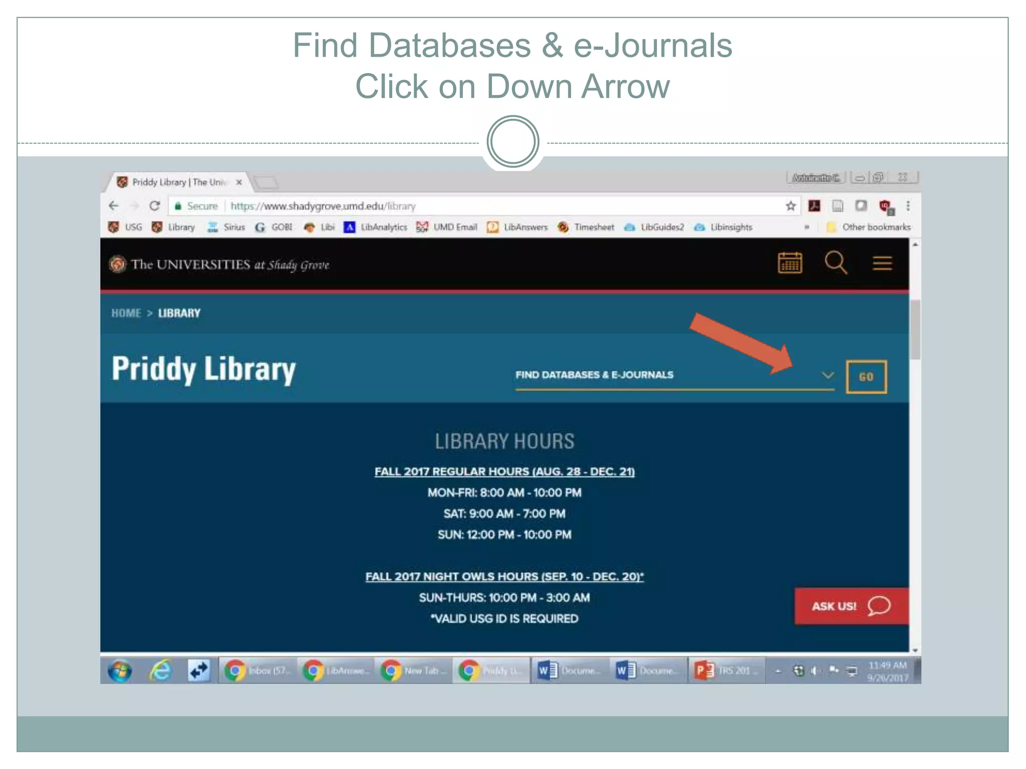 Find Databases & e-Journals
Click on Down Arrow
 