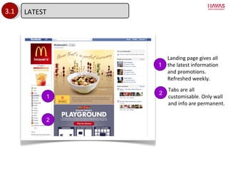 3.1 2 1 Landing page gives all the latest information and promotions. Refreshed weekly. Tabs are all customisable. Only wall and info are permanent. 1 2 LATEST 