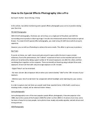 How to Do Special Effects Photography Like a Pro
By Expert Author: Swee Shiong, Chong
In this article, I would be mentioni...