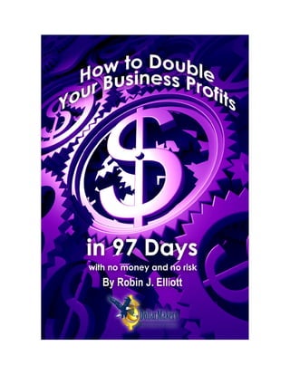 Howto Double Your Business Profitsin97 Days