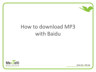 How to download MP3
     with Baidu
 