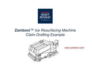 www.zamboni.com
Zamboni™ Ice Resurfacing Machine
Claim Drafting Example
 