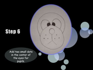 Step 6Add two small dots in the center of the eyes for pupils.
