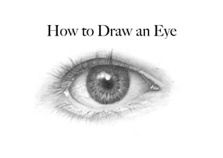 How to Draw an Eye
 