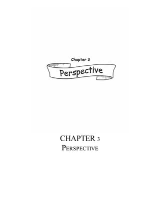 CHAPTER 3
PERSPECTIVE
 