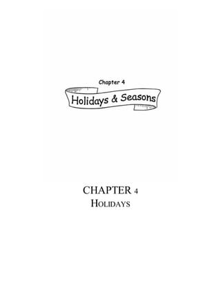 CHAPTER 4
HOLIDAYS
 