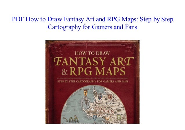 How to Draw Fantasy Art and RPG Maps Step by Step Cartography for
Gamers and Fans Epub-Ebook