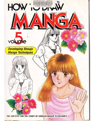 ·'
e
Developing Shoujo
Manga Techniques
T1HIE SOC IIETY FOR THE STUDY OF SHOUJO MANGA TIECHN IQUES

 