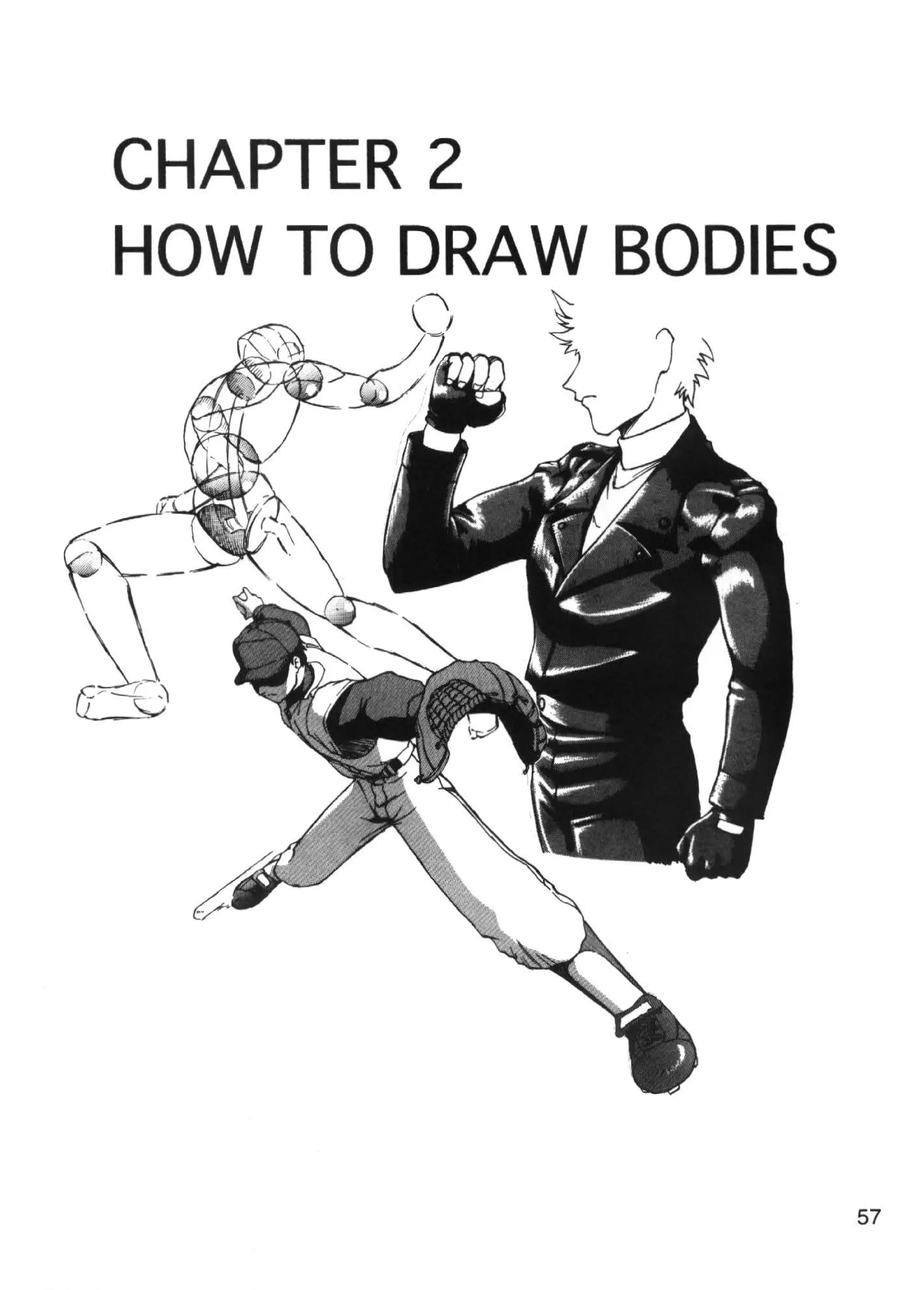CHAPTER 2
HOW TO DRAW BODIES
             ;




                     57
 