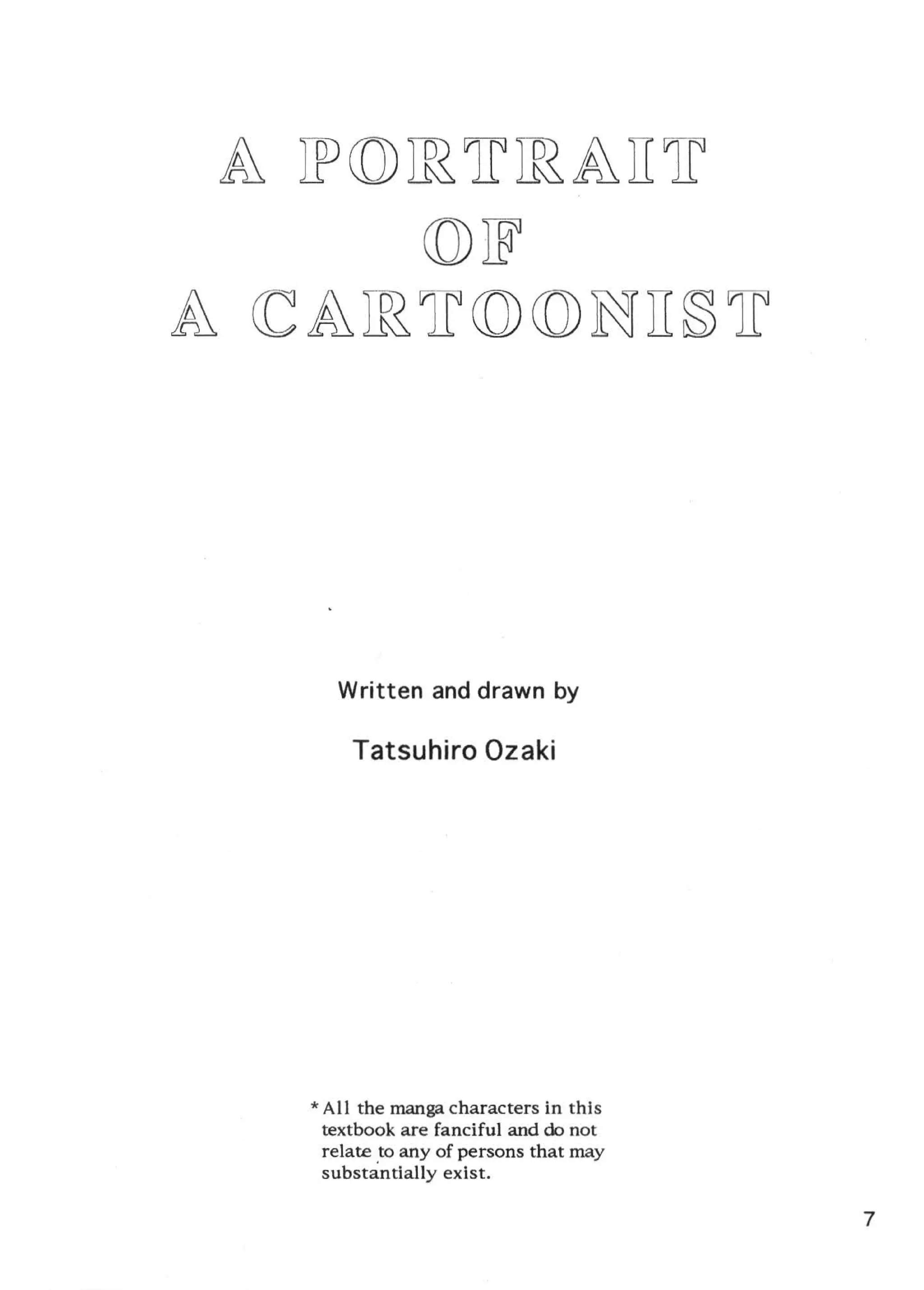 A IP CO) ffi Tr ffi A II 1l
           CO)JF
A CCAffiJTCO)CO)WII§Tr




         Written and drawn by

          Tatsuhiro Ozaki




      *All the manga characters in this
       textbook are fanciful and do not
       relate to any of persons that may
       substantially exist.

                                           7
 