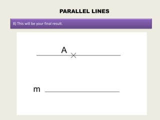 PARALLEL LINES

8) This will be your final result.
 