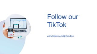 www.tiktok.com/@vboutinc
Follow our
TikTok
 