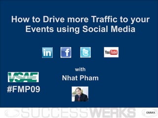 How to Drive more Traffic to your Events using Social Media with Nhat Pham #FMP09 