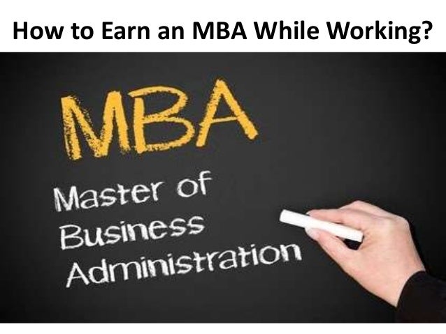 Mba While Working how to earn an mba while working Mba While Working how to earn an mba while working