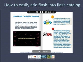 How to easily add flash into flash catalog
 