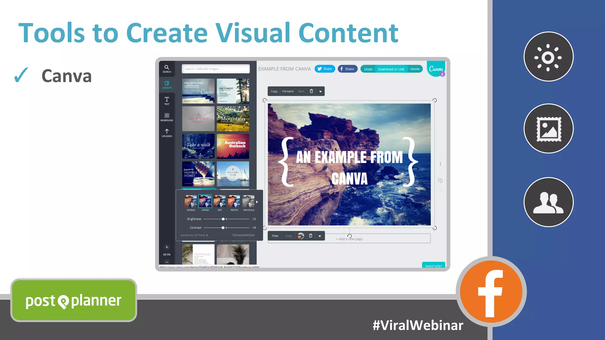 Tools to Create Visual Content
✓ Canva
#ViralWebinar
 