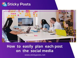 How to easily plan each post on the social media