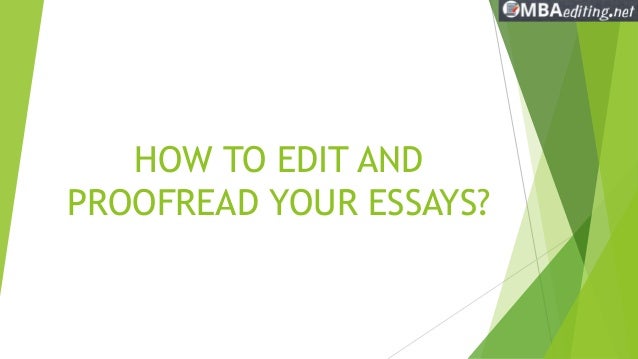 Cause And Effect Essay Topics For High School How To Edit And Proofread Your Essays High School Experience Essay also Pay Someone To Do Your Online Class How To Edit And Proofread Your Essay Essay Format Example For High School