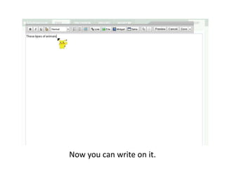 Now you can write on it.