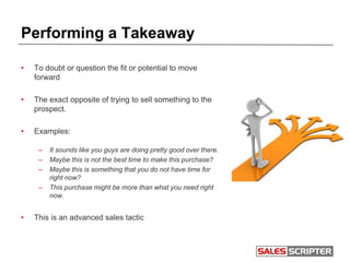 Establish Clarity
What to Say When Following Up
Avoid the Follow-Up Process
Performing a Takeaway
Passive Follow-Up Approa...