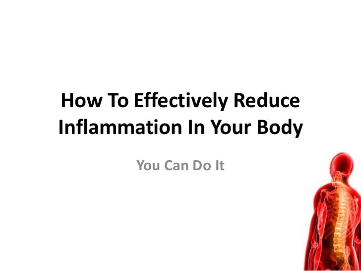 How to effectively reduce inflammation in your body