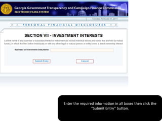 If you have no Investment Interests to report click the “No Investment” button. Otherwise to add an Investment Interests  click the  “Add Investment ” button.    