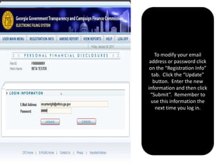 To modify your email address or password click on the “Registration Info” tab.  Click the “Update” button.  Enter the new information and then click “Submit”.  Remember to use this information the next time you log in.  