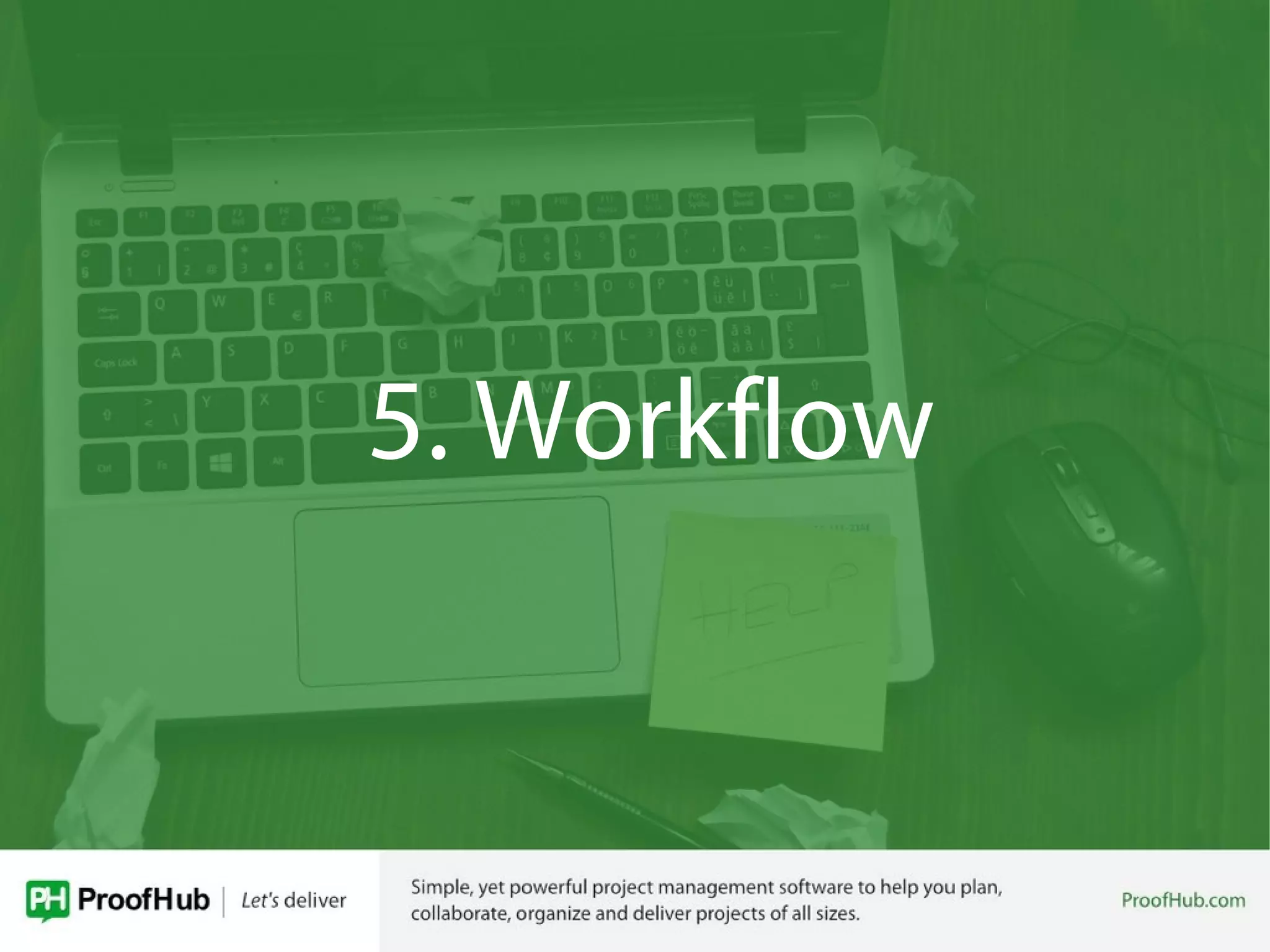 5. Workflow
 