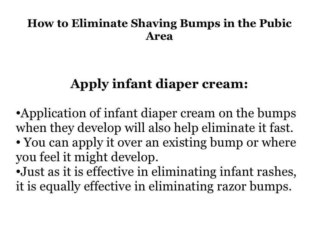 How to eliminate razor bumps in the pubic area