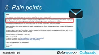 #ColdEmailTips
6. Pain points
 