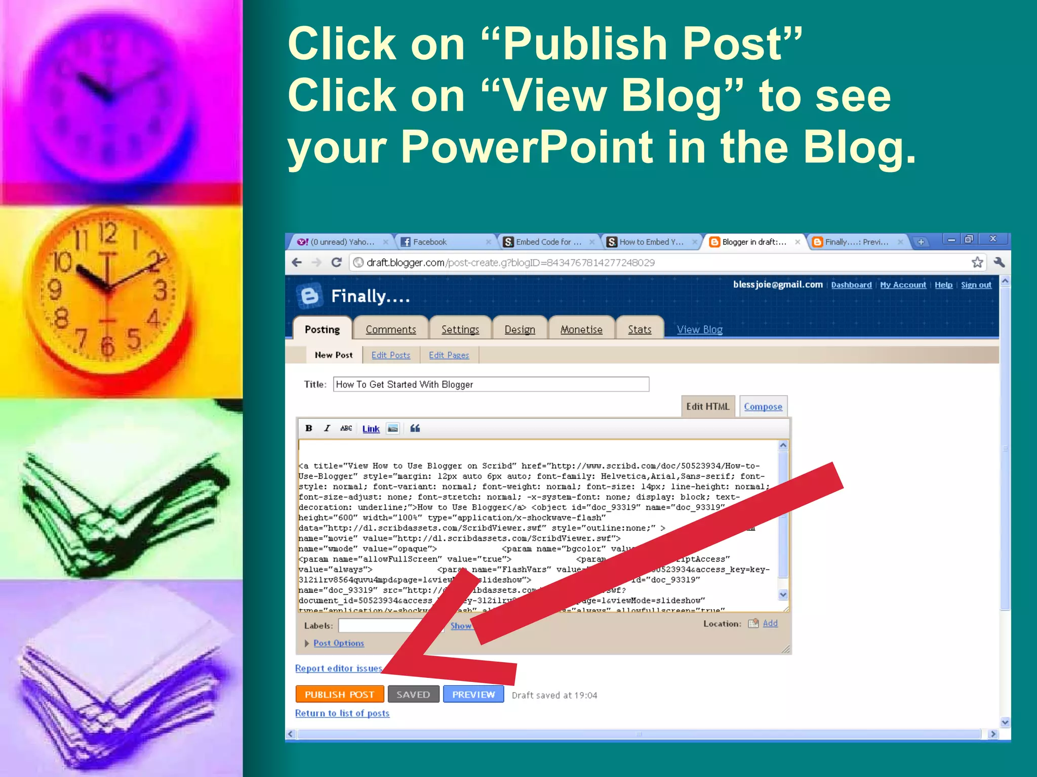 Click on “Publish Post” Click on “View Blog” to see your PowerPoint in the Blog. 