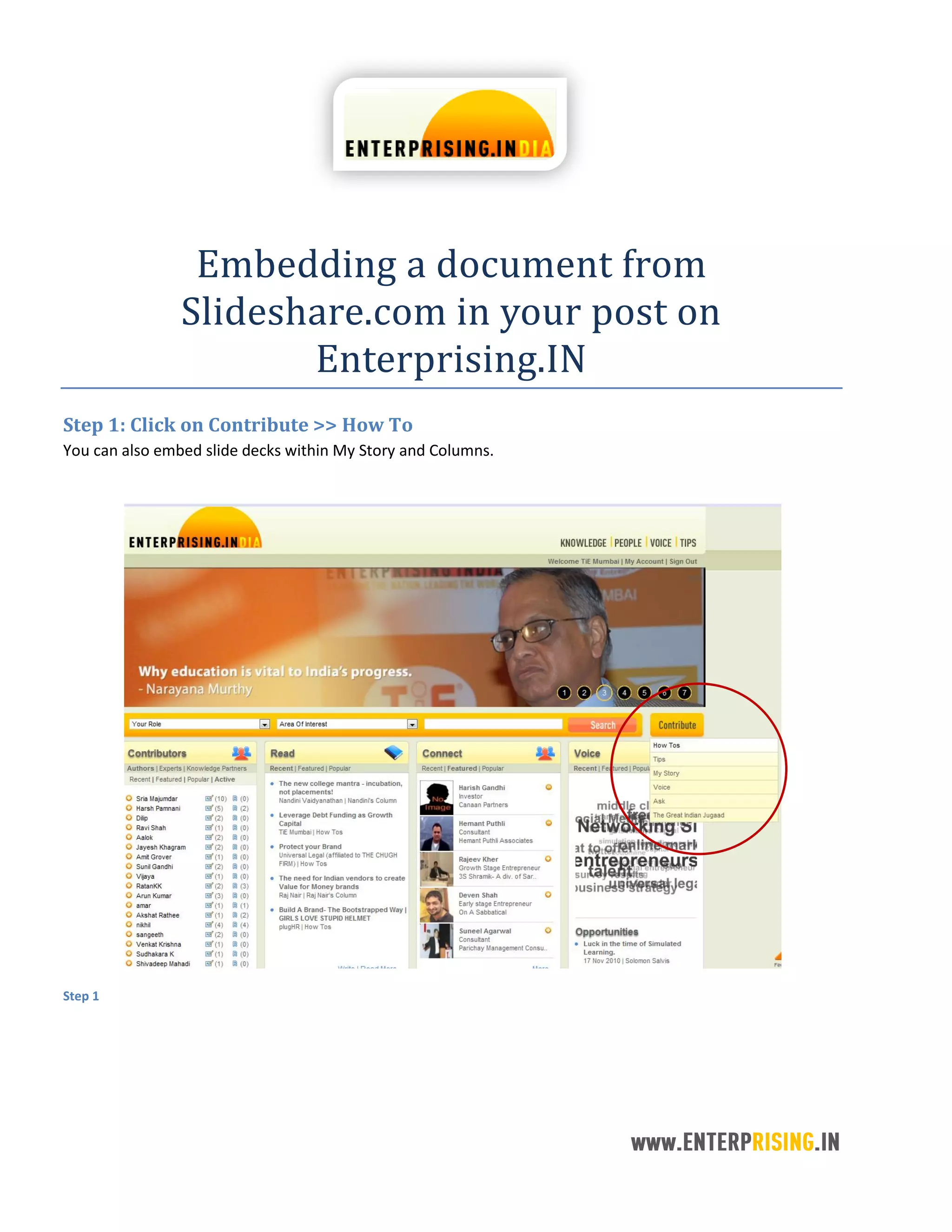 Embedding a document from
Slideshare.com in your post on
Enterprising.IN
Step 1: Click on Contribute >> How To
You can also embed slide decks within My Story and Columns.
Step 1