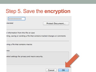 Step 5. Save the encryption
 