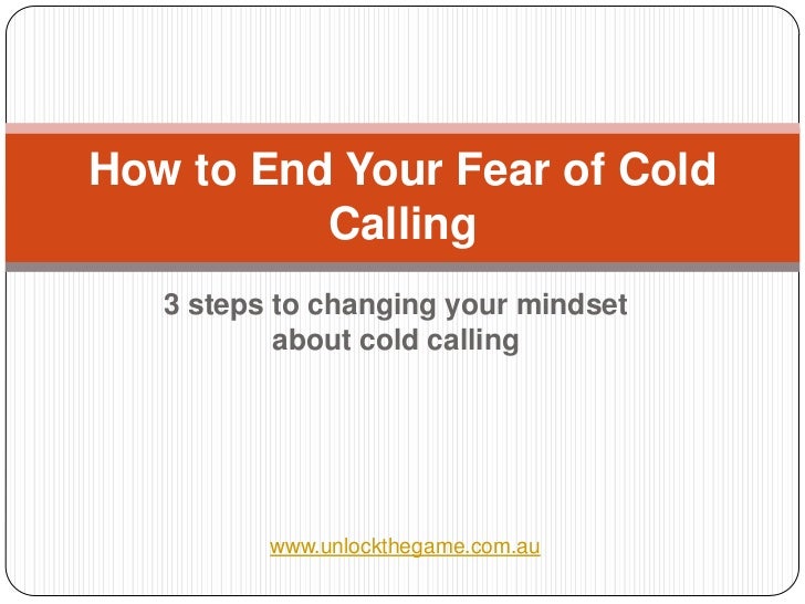 How to end your fear of cold calling