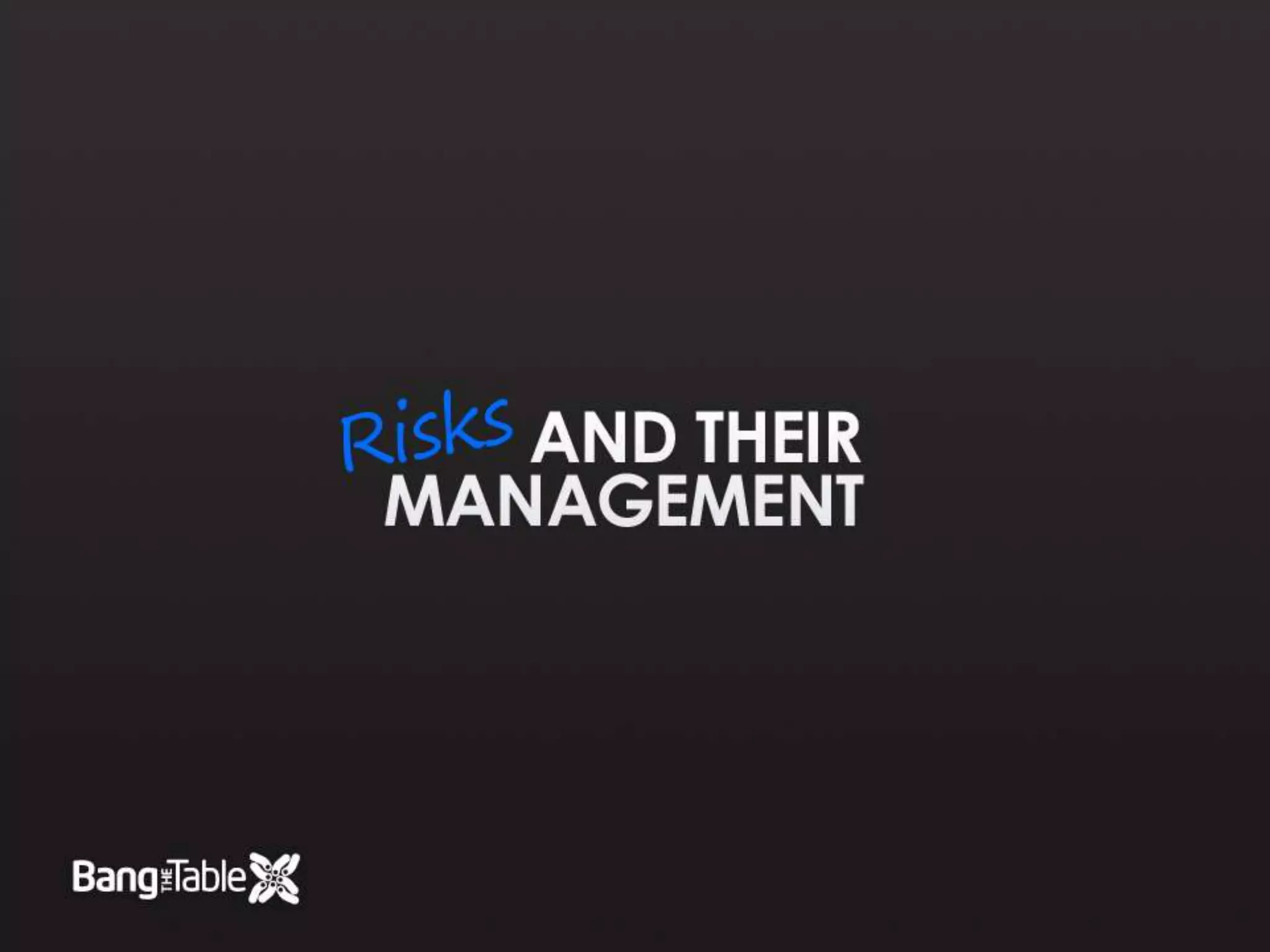Risks and their management